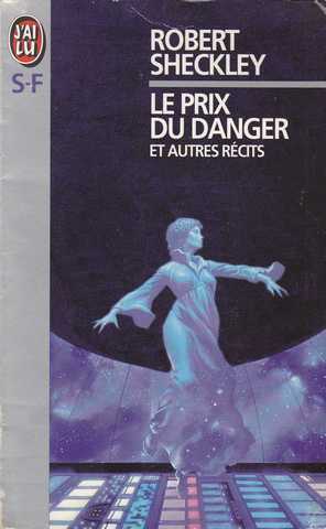 Le prix du danger et autres r�cits