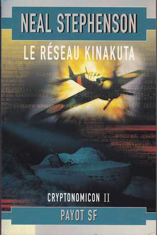 Cryptonomicon 2 - le r�seau kinakuta