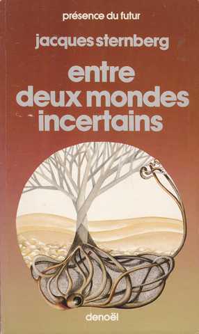 Entre deux mondes incertains