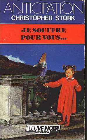 Je souffre pour vous ...