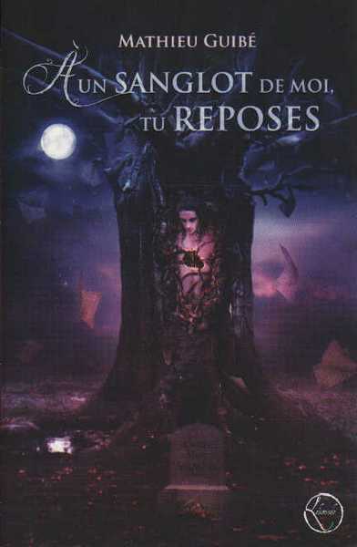 A un sanglot de moi, tu reposes
