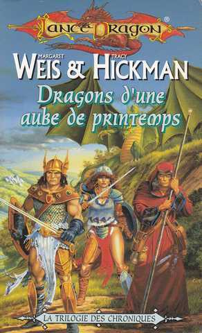 La trilogie des chroniques 3 - Dragons d'une aube de printemps