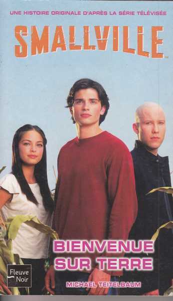 Smallville 1 - Bienvenue sur terre