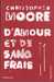 Moore Christopher,D'amour et de sang frais