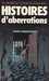 Collectif,Histoires d'aberrations