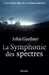 Gardner John,La symphonie des spectres