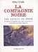 Cook Glen,Intgrale La Compagnie noire - Les livres du nord (La compagnie Noire ; Le chateau Noir ; La rose Blanche) 