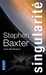 Baxter Stephen,Le cycle des xeelee 2 - Singularit