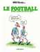 Lefred-thouron,Le football n'est plus ce qu'il est