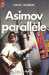 Asimov Isaac ,Asimov parallele