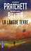 Pratchett Terry & Baxter Stephen,La Longue Terre 1 - La Longue Terre