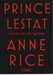 Rice Anne,Chroniques des vampires - Prince Lestat