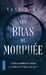 Becu Yann,Les bras de morphe