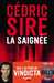 Cedric Sire ,La saigne