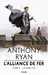 Ryan Anthony,L'alliance de fer 2 - La Martyre