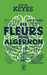 Keyes Daniel,Des Fleurs pour Algernon, dition augmente