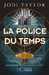 Taylor Jodi,La police du temps