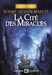 Bennett Robert Jackson,Les cit�s divines 3 - La cit� des Miracles - Edition collector
