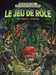Van Lente Fred & Fowler Tom,Le jeu de r�le