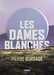 Les dames blanches