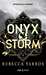 Yarros Rebecca,Fourth wings 3 - Onyx storm