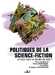 Collectif,Politiques de la science-fiction