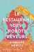 Newitz Annalee,Le restaurant des robots reveurs