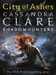 Clare Cassandra,The mortal Instrument 2 - City of Ashes