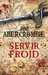 Abercrombie Joe,Servir Froid (version Reliee)