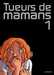 Zidrou/ers/borecki,Tueurs De Mamans - Tome 1 - Tueurs De Mamans 1
